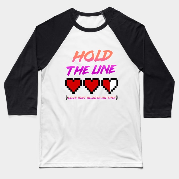 Hold the line Baseball T-Shirt by retromegahero